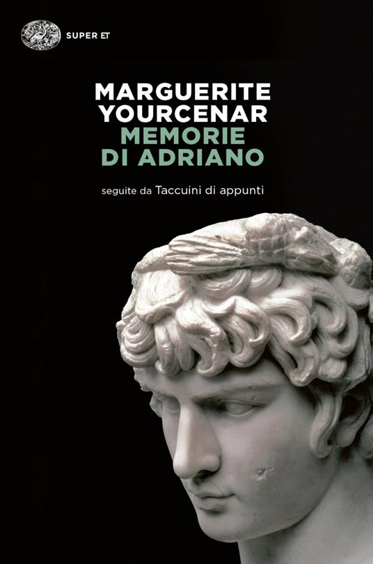 Memorie di Adriano. Seguite da Taccuini di appunti - Marguerite Yourcenar,Lidia Storoni Mazzolani - ebook