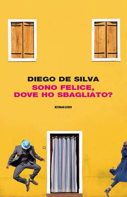 Sono felice, dove ho sbagliato? - Diego De Silva - ebook