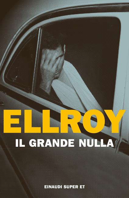 Il grande nulla - James Ellroy,Carlo Oliva - ebook