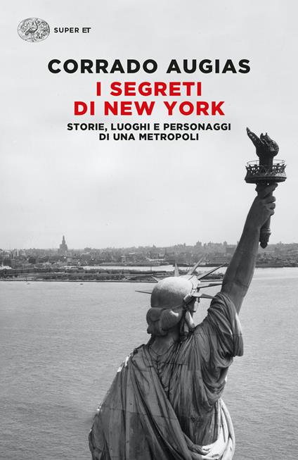 I segreti di New York. Storie, luoghi e personaggi di una metropoli - Corrado Augias - ebook