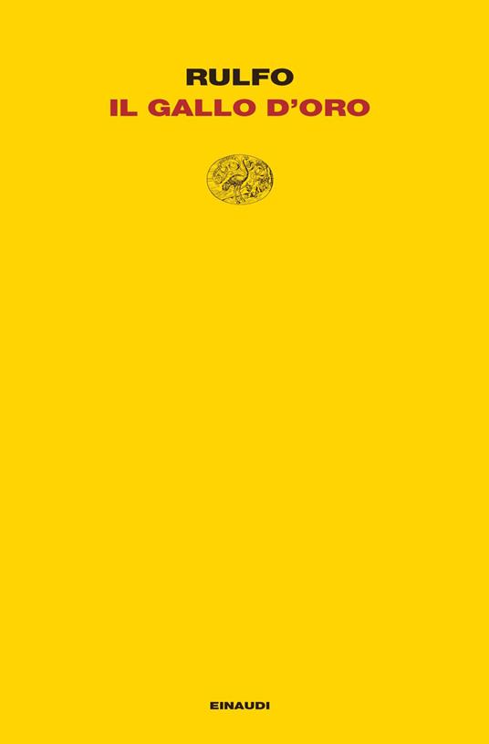 Il gallo d'oro - Juan Rulfo,Paolo Collo - ebook