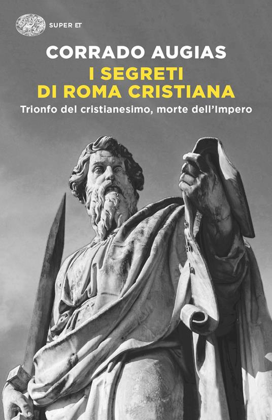 La fine di Roma. Trionfo del cristianesimo, morte dell'Impero - Corrado Augias - ebook