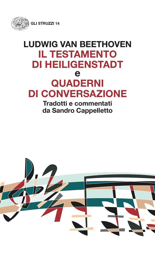 «Il testamento di Heiligenstadt» e «Quaderni di conversazione» - Ludwig van Beethoven,Sandro Cappelletto - ebook