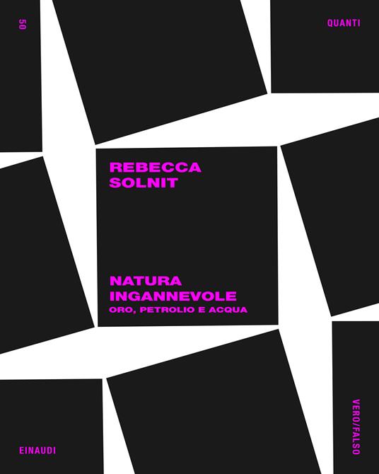 Natura ingannevole. Oro, petrolio e acqua - Rebecca Solnit - ebook
