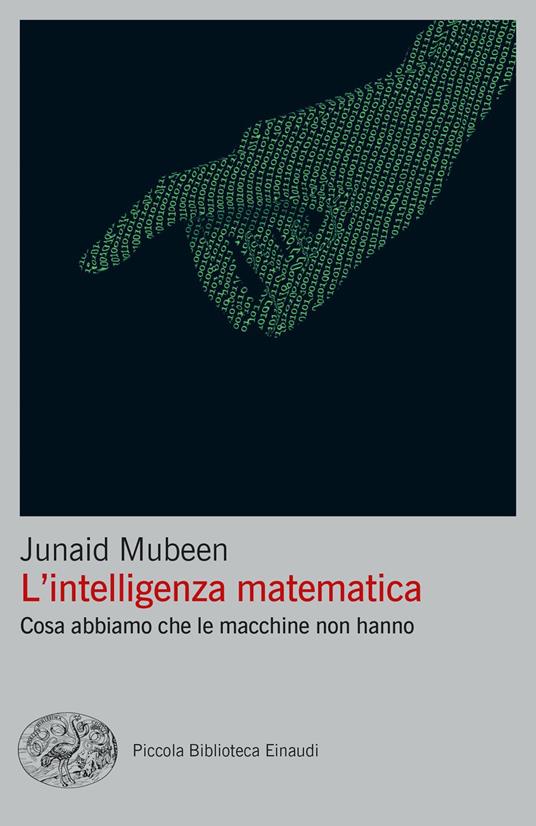 L' intelligenza matematica. Cosa abbiamo che le macchine non hanno - Junaid Mubeen,Simonetta Frediani - ebook