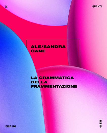La grammatica della frammentazione - Ale/Sandra Cane - ebook