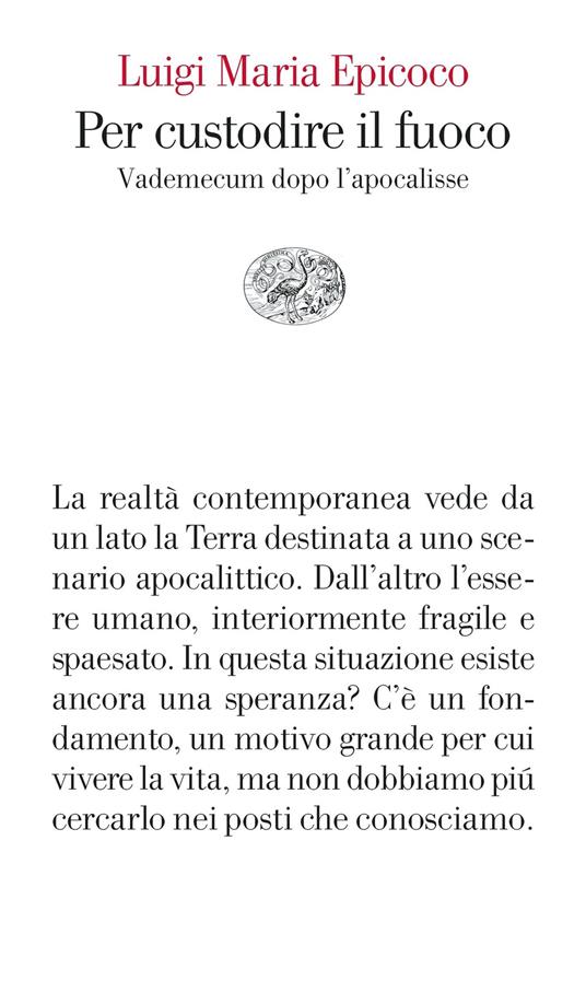 Per custodire il fuoco. Vademecum dopo l'apocalisse - Luigi Maria Epicoco - ebook