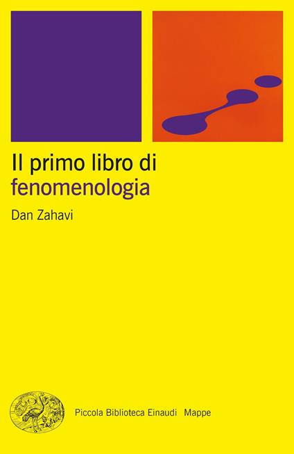 Il primo libro di fenomenologia - Dan Zahavi,Vincenzo Santarcangelo - ebook