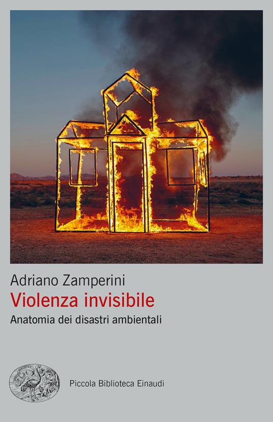 Violenza invisibile. Anatomia dei disastri ambientali - Adriano Zamperini - ebook