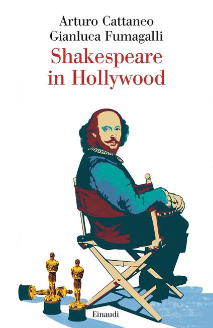 Shakespeare in Hollywood - Arturo Cattaneo,Gianluca Fumagalli - ebook