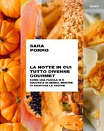 La notte in cui tutto divenne gourmet. Come una parola si è svuotata di senso, mentre ci svuotava le tasche