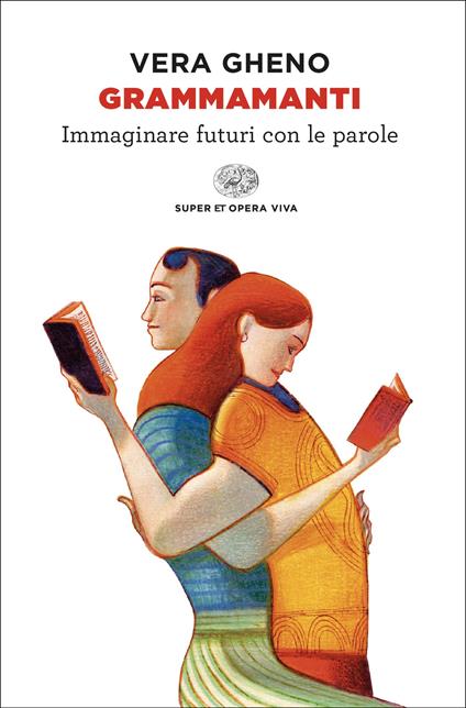 Grammamanti. Immaginare futuri con le parole - Vera Gheno - ebook