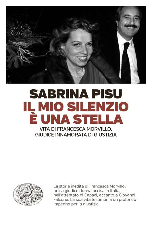 Il mio silenzio è una stella. Vita di Francesca Morvillo, giudice innamorata di giustizia - Sabrina Pisu - ebook