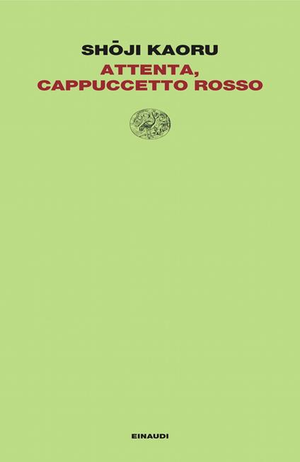 Attenta, Cappuccetto Rosso - Shoji Kaoru,Alessandro Clementi degli Albizzi - ebook