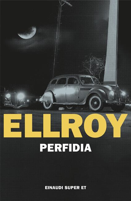 Perfidia - James Ellroy,Alfredo Colitto - ebook