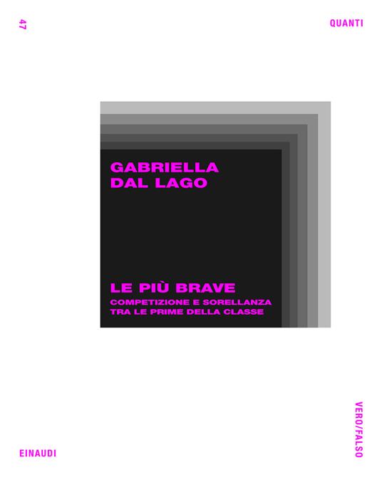 Le più brave. Competizione e sorellanza tra le prime della classe - Gabriella Dal Lago - ebook