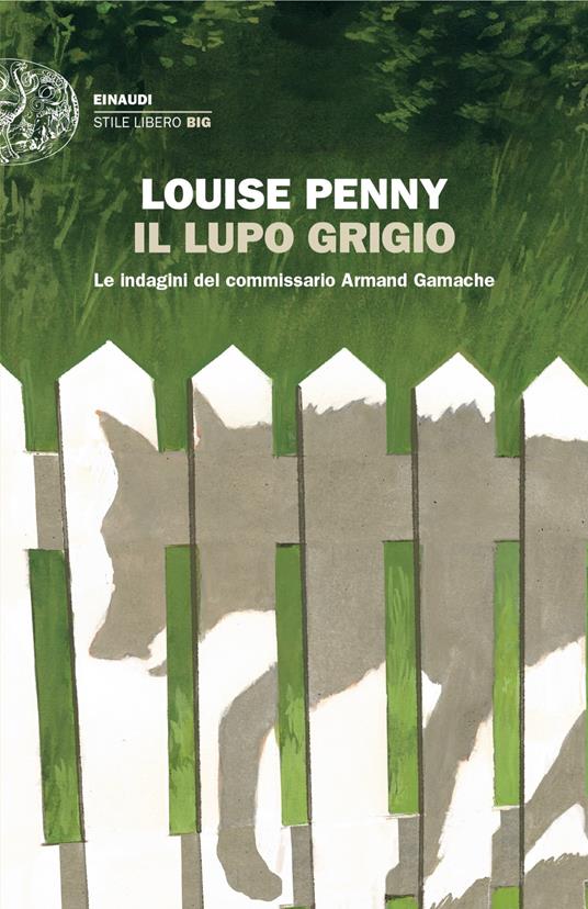 Il lupo grigio. Le indagini del commissario Armand Gamache - Louise Penny,Letizia Sacchini - ebook