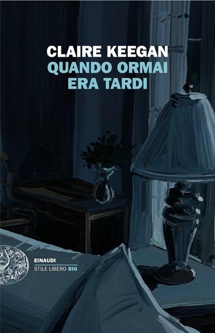 Quando ormai era tardi - Claire Keegan,Monica Pareschi - ebook