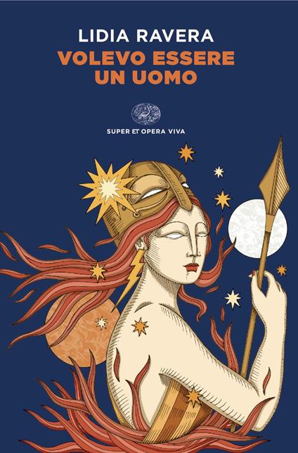 Volevo essere un uomo - Lidia Ravera - ebook