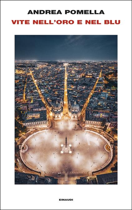 Vite nell'oro e nel blu - Andrea Pomella - ebook