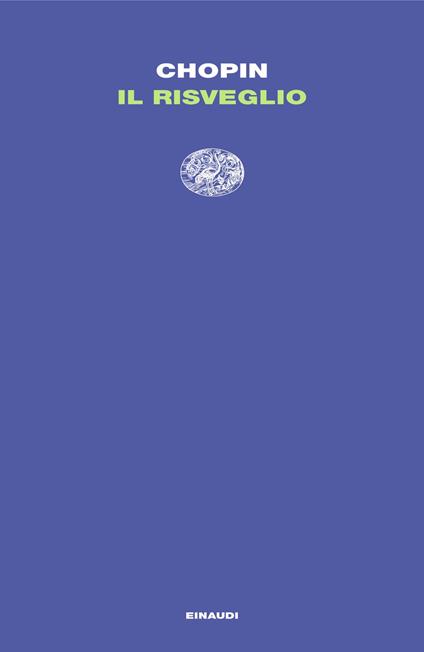 Il risveglio. Un'anima solitaria - Kate Chopin,Anna Nadotti - ebook