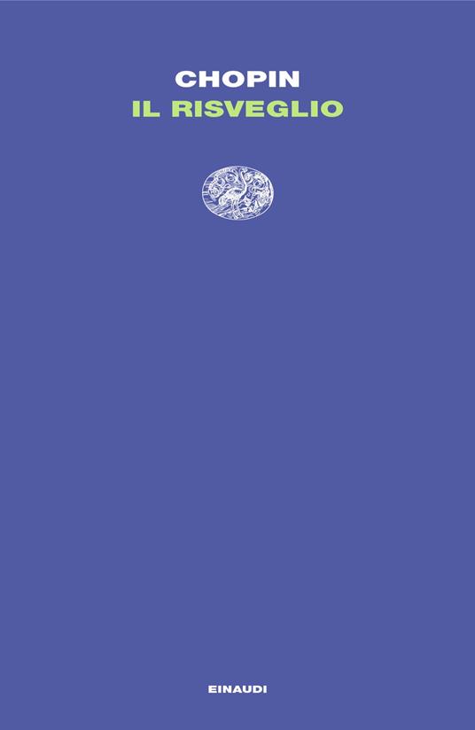 Il risveglio. Un'anima solitaria - Kate Chopin,Anna Nadotti - ebook