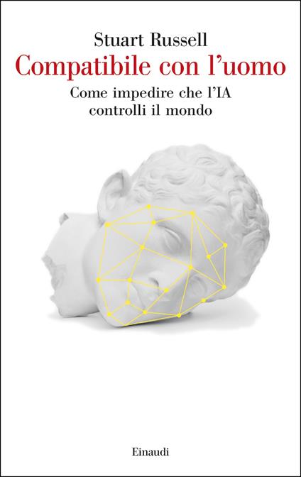 Compatibile con l'uomo. Come impedire che l'IA controlli il mondo - Stuart Russell,Chiara Veltri - ebook