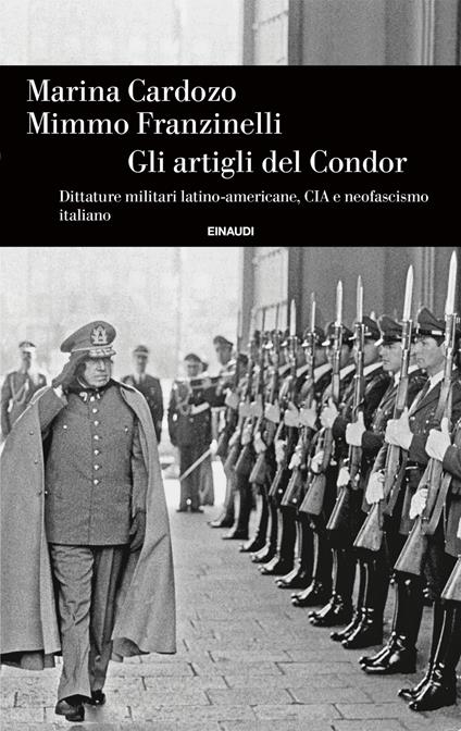 Gli artigli del Condor. Dittature militari latino-americane, CIA e neofascismo italiano - Marina Cardozo,Mimmo Franzinelli - ebook