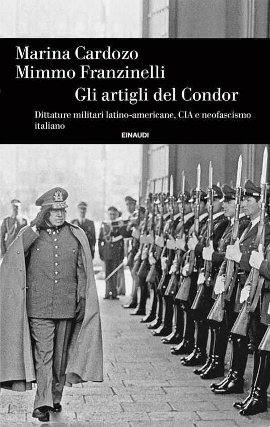 Gli artigli del Condor. Dittature militari latino-americane, CIA e neofascismo italiano - Marina Cardozo,Mimmo Franzinelli - ebook