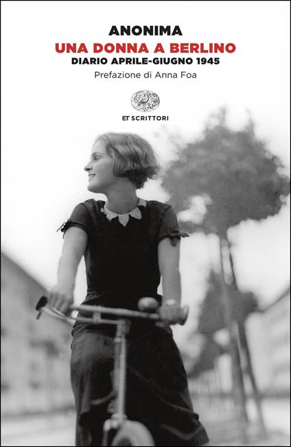 Una donna a Berlino. Diario aprile-giugno 1945 - Anonima,Palma Severi - ebook