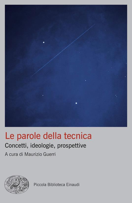 Le parole della tecnica. Concetti, ideologie, prospettive - Maurizio Guerri - ebook