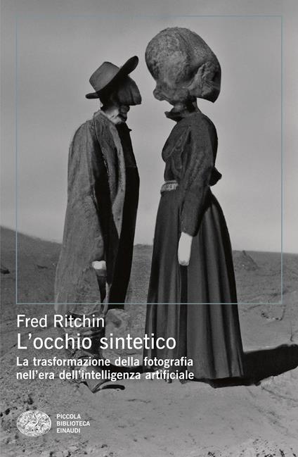 L' occhio sintetico. La trasformazione della fotografia nell'era dell'intelligenza artificiale - Fred Ritchin,Chiara Veltri - ebook