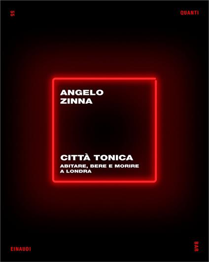 Città tonica. Abitare, bere e morire a Londra - Angelo Zinna - ebook
