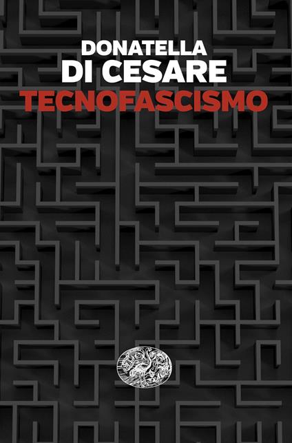 Tecnofascismo - Donatella Di Cesare - ebook