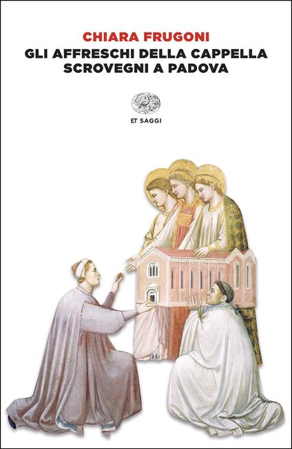 Gli affreschi della Cappella Scrovegni a Padova - Chiara Frugoni - ebook