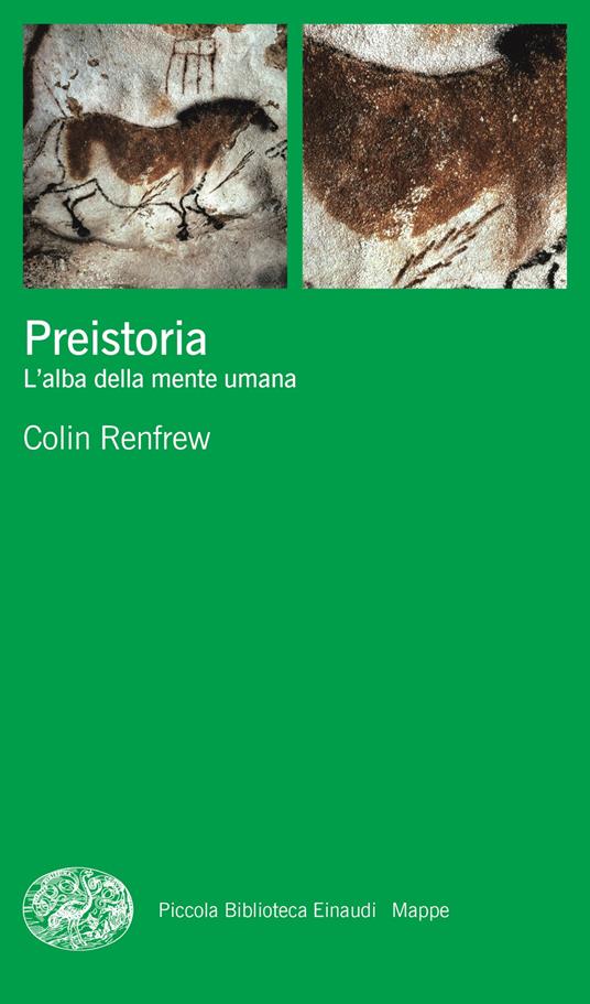 Preistoria. L'alba della mente umana - Colin Renfrew,Claudia Matthiae - ebook