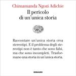 Il pericolo di un'unica storia