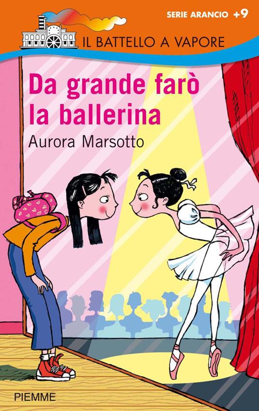 Da grande farò la ballerina - Aurora Marsotto,Desideria Guicciardini - ebook