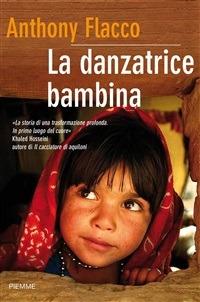 La danzatrice bambina - Anthony Flacco,Paola Conversano - ebook