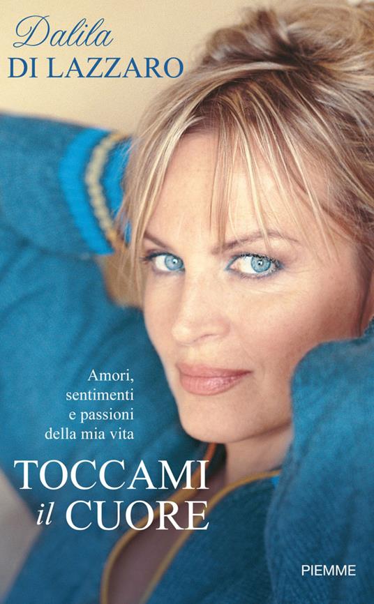 Toccami il cuore - Dalila Di Lazzaro - ebook