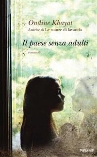 Il paese senza adulti - Ondine Khayat,Paola Lanterna - ebook