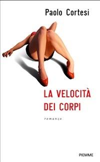 La velocità dei corpi - Paolo Cortesi - ebook