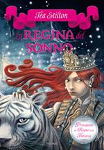La regina del sonno. Principesse del regno della fantasia. Vol. 6