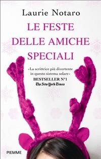 Le feste delle amiche speciali - Laurie Notaro,E. Tassi - ebook