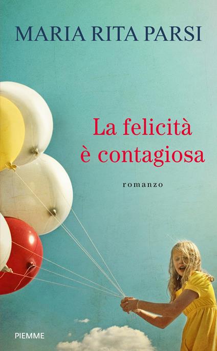La felicità è contagiosa - Maria Rita Parsi - ebook