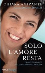 Solo l'amore resta. Nuovi Orizzonti nell'inferno della strada