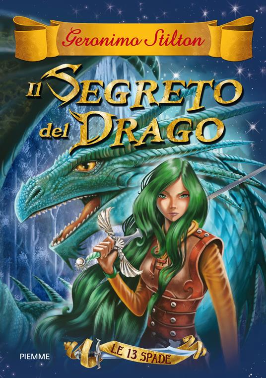 Il segreto del drago. Le 13 spade. Vol. 1 - Geronimo Stilton,Danilo Barozzi - ebook
