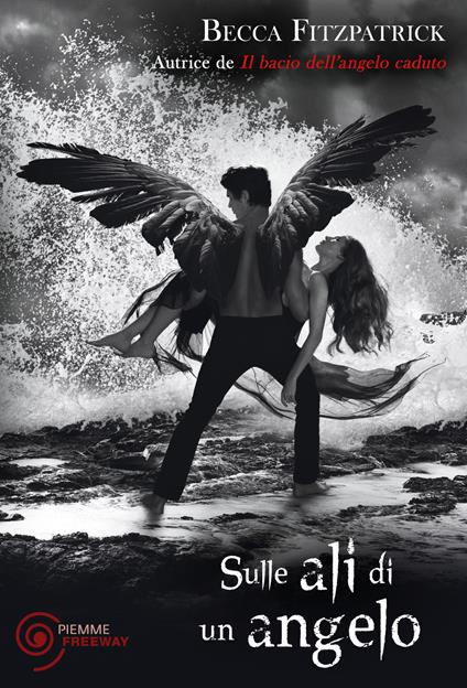 Sulle ali di un angelo - Becca Fitzpatrick,Irene Annoni,Valentina Ricci - ebook