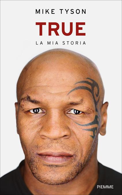 True. La mia storia - Mike Tyson - ebook