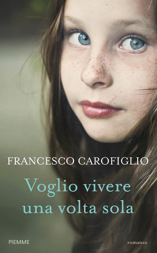 Voglio vivere una volta sola - Francesco Carofiglio - ebook